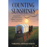 Counting Sunshines: Based on the True-Life Western Frontier Adventures of a Young Pioneer