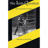 The Irish Question: Two Centuries of Conflict, Second Edition