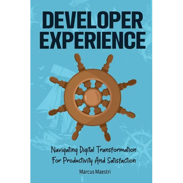 Developer Experience: Navigating Digital Transformation For Productivity And Satisfaction