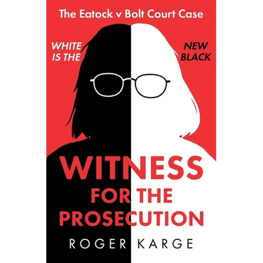 Witness for the Prosecution: The Eatock v Bolt Court Case