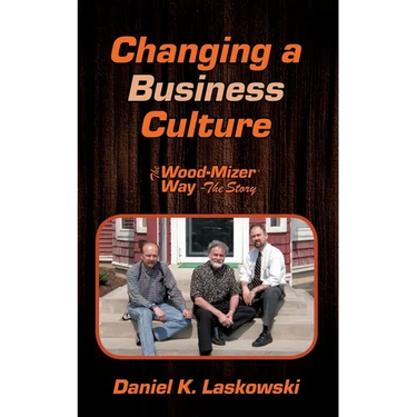 The Wood-Mizer Way -- The Story: Changing a Business Culture