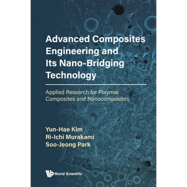 Advanced Composites Engineering & Its Nano-Bridging Tech