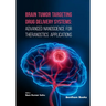 Brain Tumor Targeting Drug Delivery Systems: Advanced Nanoscience for Theranostics Applications
