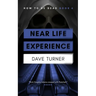 Near Life Experience