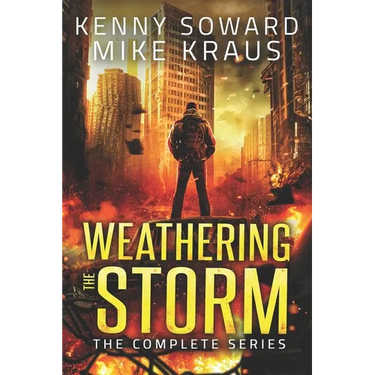 Weathering the Storm: The Complete Series: (A Thrilling Epic Post-Apocalyptic Survival Series)