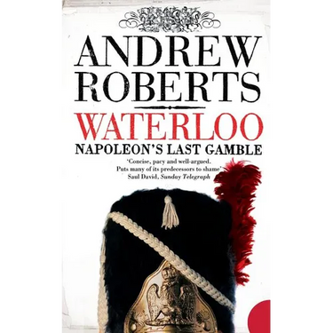 Waterloo: Napoleon's Last Gamble
