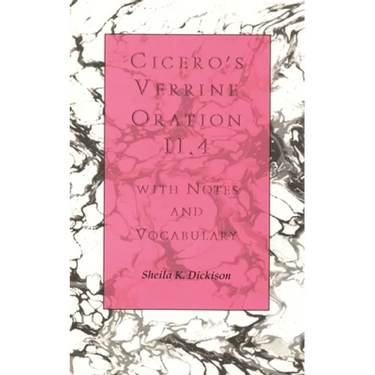Cicero's Verrine Oration II.4: With Notes and Vocabulary