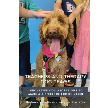 Teachers and Therapy Dog Teams: Innovative Collaborations to Make a Difference for Children