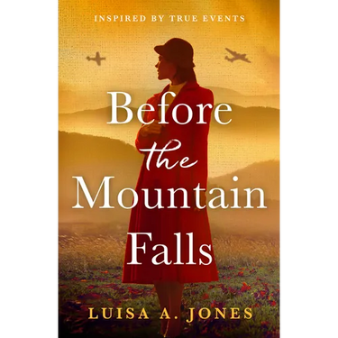 Before the Mountain Falls: Captivating and Emotional World War Two Historical Fiction