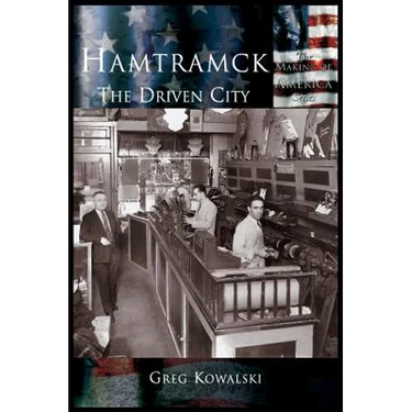 Hamtramck: The Driven City