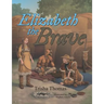 Elizabeth the Brave