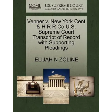 Venner V. New York Cent & H R R Co U.S. Supreme Court Transcript of Record with Supporting Pleadings