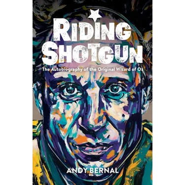 Riding Shotgun: The Autobiography of the Original Wizard of Oz