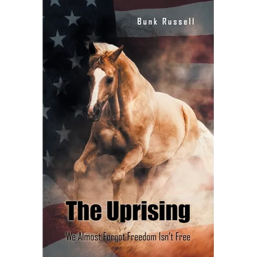 The Uprising: We Almost Forgot Freedom Isn't Free