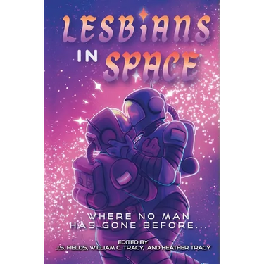 Lesbians in Space: Where No Man Has Gone Before