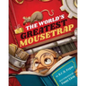 The World's Greatest Mousetrap