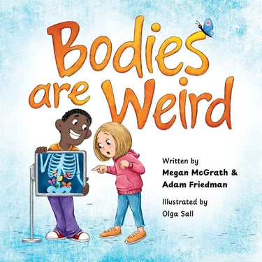 Bodies are Weird