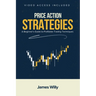 Price Action Strategies: A Beginner's Guide To Profitable Trading Techniques
