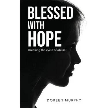 Blessed with Hope: Breaking the cycle of abuse