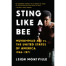 Sting Like a Bee: Muhammad Ali vs. the United States of America, 1966-1971