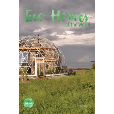 Eco Homes Of The World