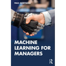Machine Learning for Managers