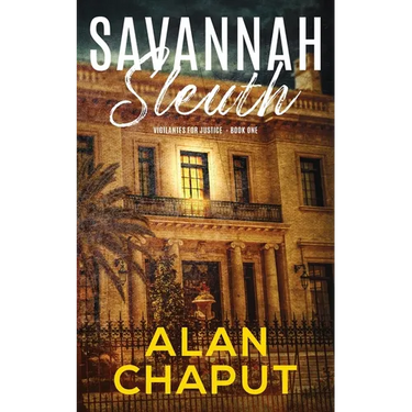 Savannah Sleuth: Vigilantes for Justice Book One
