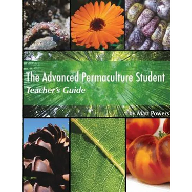 The Advanced Permaculture Student Teacher's Guide