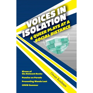 Voices in Isolation: 4 Queer Plays at a Social Distance