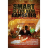 Smart is the New Gangster