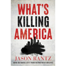 What's Killing America: Inside the Radical Left's Tragic Destruction of Our Cities