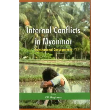 Internal Conflicts in Myanmar: Transnational Consequences