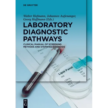 Laboratory Diagnostic Pathways: Clinical Manual of Screening Methods and Stepwise Diagnosis