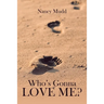 Who's Gonna Love Me?