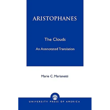 Aristophanes: The Clouds--An Annotated Translation