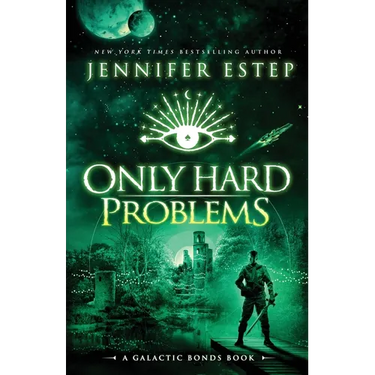Only Hard Problems: A Galactic Bonds book