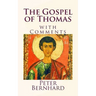The Gospel of Thomas: with Comments
