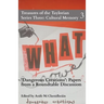 Dangerous Creations: Papers from a Roundtable Discussion
