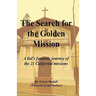 The Search for the Golden Mission: A kid's fantastic journey of the 21 California missions