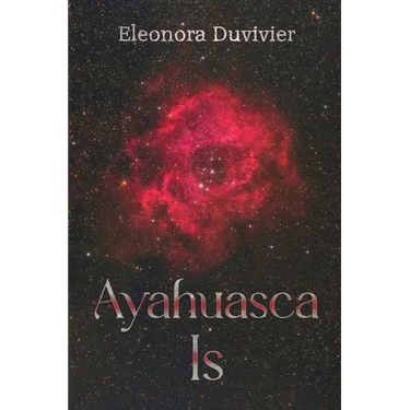 Ayahuasca Is
