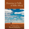 Dreaming in Fields of Killer Sheep: and Other Stories
