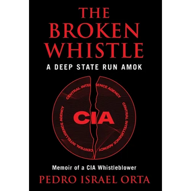 The Broken Whistle: A Deep State Run Amok