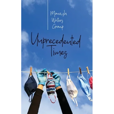 Unprecedented Times: An Anthology