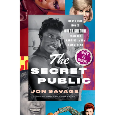 The Secret Public: How Music Moved Queer Culture from the Margins to the Mainstream