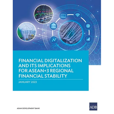 Financial Digitalization and Its Implications for Asean+3 Regional Financial Stability
