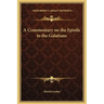A Commentary on the Epistle to the Galatians