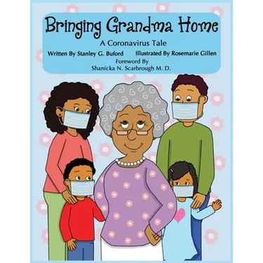 Bringing Grandma Home A Coronavirus Tale
