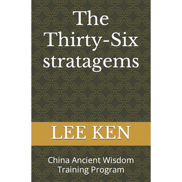 The Thirty-Six stratagems: China Ancient Wisdom Training Program