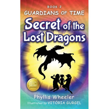 Secret of the Lost Dragons, Guardians of Time Book 2: An Action Adventure for Kids