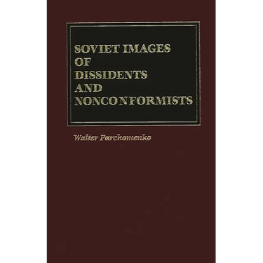 Soviet Images of Dissidents and Nonconformists
